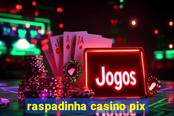 raspadinha casino pix